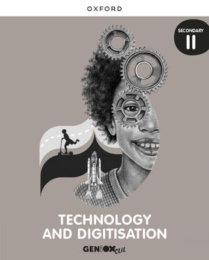 TECHNOLOGY & DIGITISATION II ESO. STUDENT'S BOOK. GENIOX