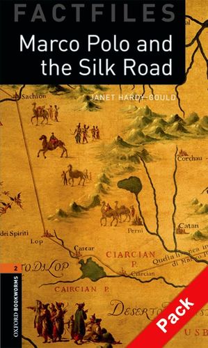 OXFORD BOOKWORMS 2. MARCO POLO AND THE SILK ROAD CD PACK