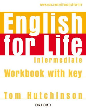 ENGLISH FOR LIFE (INTERMEDIATE) WORKBOOK +KEY (OXFORD)