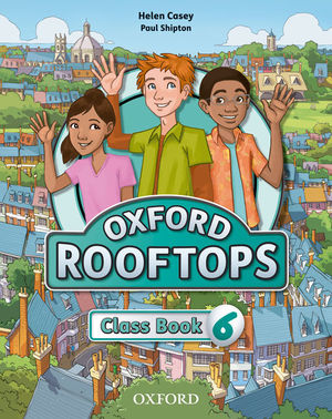 ROOFTOPS 6ºEP CLASS BOOK (OXFORD)