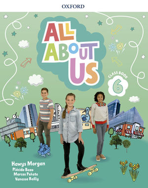 ALL ABOUT US 6ºEP CLASS BOOK (OXFORD)