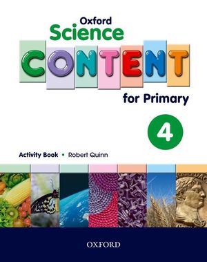 OXFORD SCIENCE CONTENT FOR PRIMARY 4. ACTIVITY BOOK