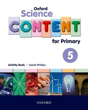 OXFORD SCIENCE CONTENT FOR PRIMARY 5. ACTIVITY BOOK