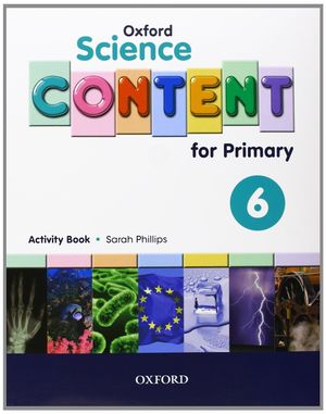 OXFORD SCIENCE CONTENT FOR PRIMARY 6. ACTIVITY BOOK