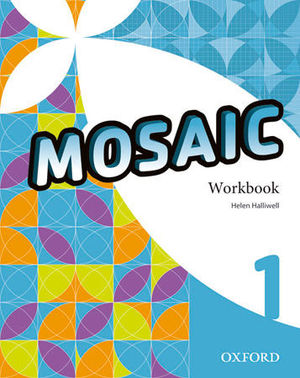 MOSAIC 1ºESO WORKBOOK (OXFORD)