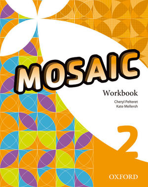 MOSAIC 2ºESO WORKBOOK (OXFORD)