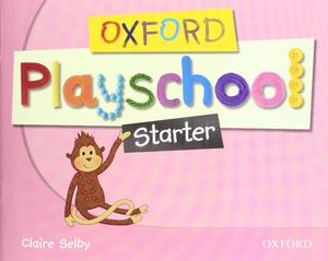 OXFORD PLAYSCHOOL STARTER. CLASS BOOK