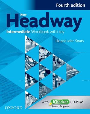 NEW HEADWAY 4TH EDITION INTERMEDIATE. WORKBOOK WITH ICHECKER WITH KEY