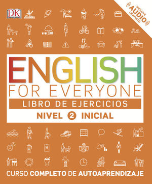 ENGLISH FOR EVERYONE. NIVEL 2. LIBRO DE EJERCICIOS