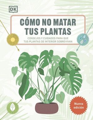 CÓMO NO MATAR TUS PLANTAS