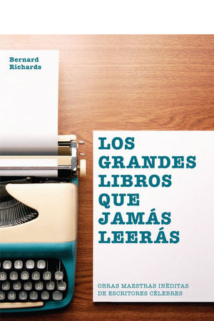 GRANDES LIBROS QUE JAMAS LEERAS,LOS