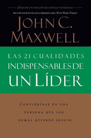 LAS 21 CUALIDADES INDISPENSABLES DE UN LÍDER
