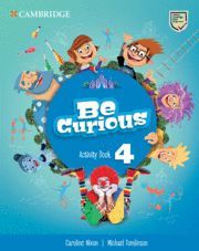 BE CURIOUS LEVEL 4ºEP ACTIVITY BOOK +HOME BOOKLET (CAMBRIDGE)