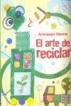 EL ARTE DE RECICLAR