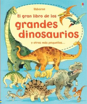 GRAN LIBRO DE LOS GRANDES DINOSAURIOS, EL