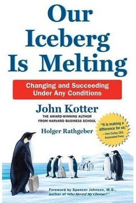 OUR ICEBERG IS MELTING