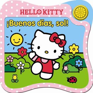 HELLO KITTY: ¡BUENOS DIAS SOL!