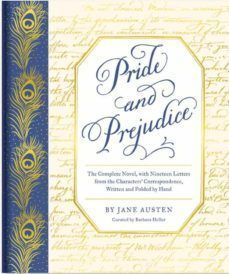 PRIDE AND PREJUDICE . THE COMPLETE NOVEL, WITH NINETEEN LETTERS FROM T