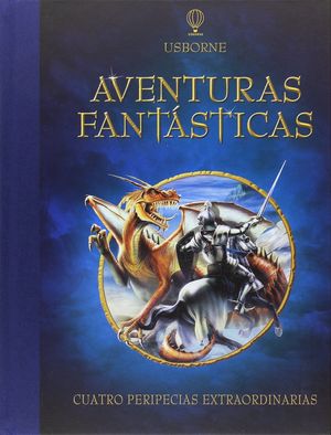 AVENTURAS FANTÁSTICAS: CUATRO PERIPECIAS ALUCINANTES