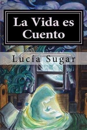 LA VIDA ES CUENTO