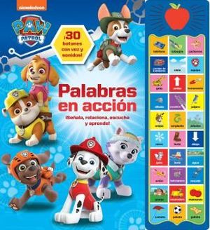 PALABRAS EN ACCION PATRULLA CANINA 30 BOTONES CON VOZ Y SONIDOS