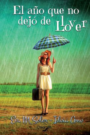 EL AÑO QUE NO DEJÓ DE LLOVER