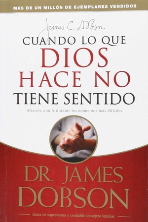CUANDO LO QUE DIOS HACE, NO TIENE SENTIDO