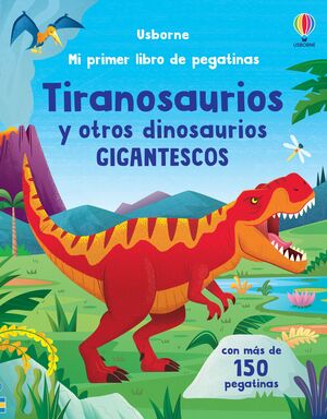 TIRANOSAURIOS Y OTROS DINOSAURIOS GIGANTES