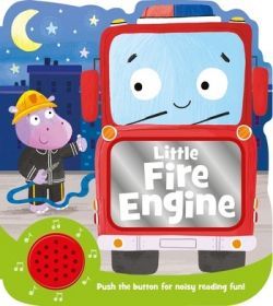 LITTLE FIRE ENGINE. PUSH DE BUTTON FOR NOISY READING FUN!