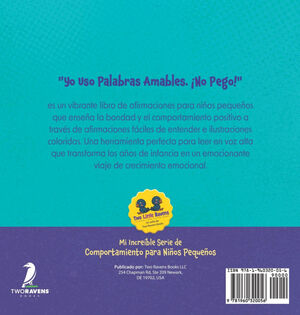 YO USO PALABRAS AMABLES. ¡NO PEGO!