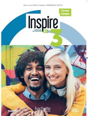 INSPIRE (3/B1) ALUMNO VERSION ESPAGNE (HACHETTE FLE)