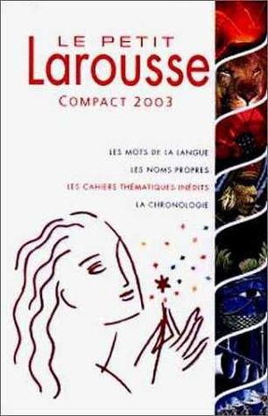 LAROUSSE LE PETIT COMPACT 2003