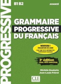 GRAMMAIRE PROGRESSIVE DU FRANÇAIS B1-B2 NIVEAU AVANCÉ