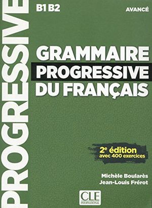 GRAMMAIRE PROGRESSIVE DU FRANÇAIS - NIVEAU AVANCÉ - LIVRE + CD - 2ÈME ÉDITION