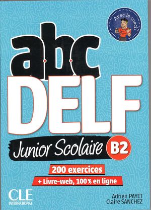 ABC DELF JUNIOR SCOLAIRE (B2) (CLE)
