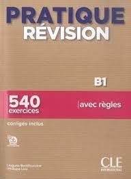 PRACTIQUE REVISION (B1) 540 EXERCICES +CORRIGES INCLUS