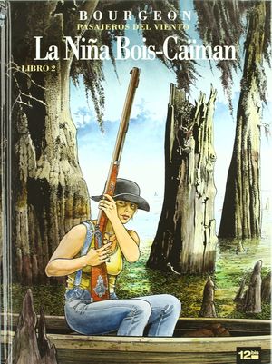 PASAJEROS DEL VIENTO 006-2.LA NIÑA DE BOIS-CAIMAN 2