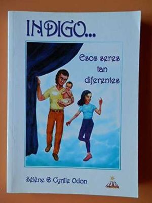 INDIGO...ESOS SERES TAN DIFERENTES