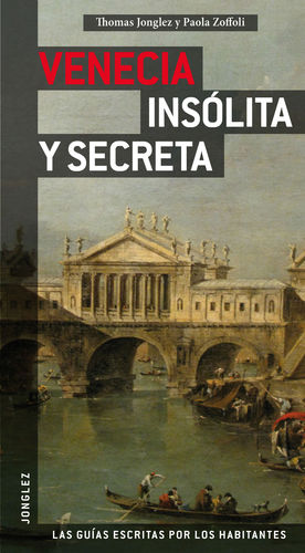 GUÍA VENECIA INSÓLITA Y SECRETA