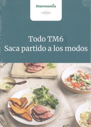 TODO TM6 - THERMOMIX SACA PARTIDO A LOS MODOS