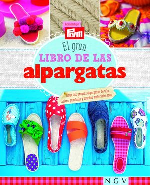 EL GRAN LIBRO DE LAS ALPARGATAS - RECOMENDADO POR PRYM