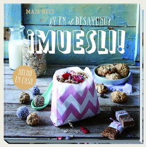¿Y EN EL DESAYUNO? ¡MUESLI!