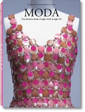 MODA. UNA HISTORIA DESDE EL SIGLO XVIII AL SIGLO XX