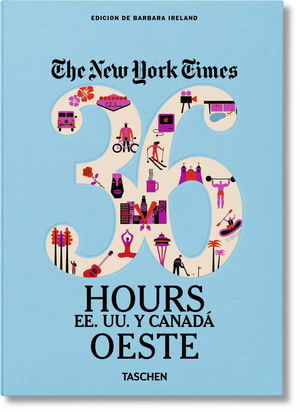 THE NEW YORK TIMES: 36 HOURS.ESTADOS UNIDOS Y CANA