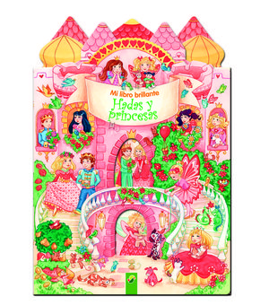 MI LIBRO BRILLANTE DE HADAS Y PRINCESAS