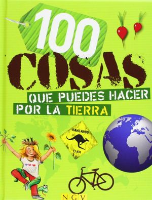 100 COSAS QUE PUEDES HACER POR LA TIERRA