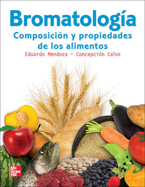 BROMATOLOGIA COMPOSICION Y PROPIEDADES DE ALIMENTOS