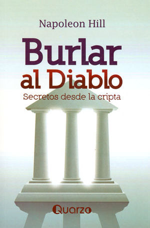 BURLAR AL DIABLO. SECRETOS DESDE LA CRIPTA