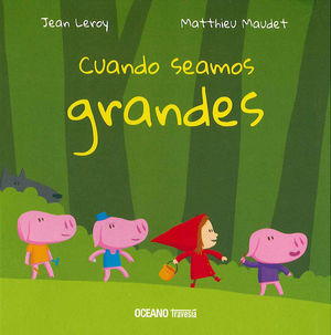 CUANDO SEAMOS GRANDES