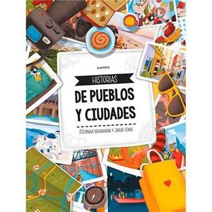 HISTORIAS DE PUEBLOS Y CIUDADES